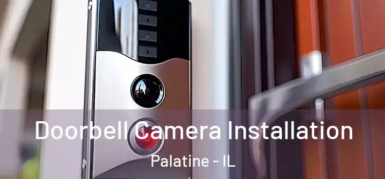  Doorbell Camera Installation Palatine - IL