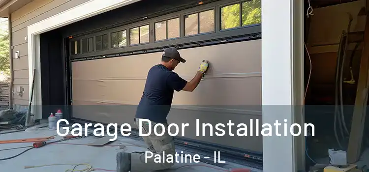  Garage Door Installation Palatine - IL