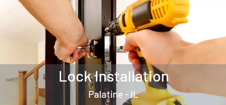  Lock Installation Palatine - IL