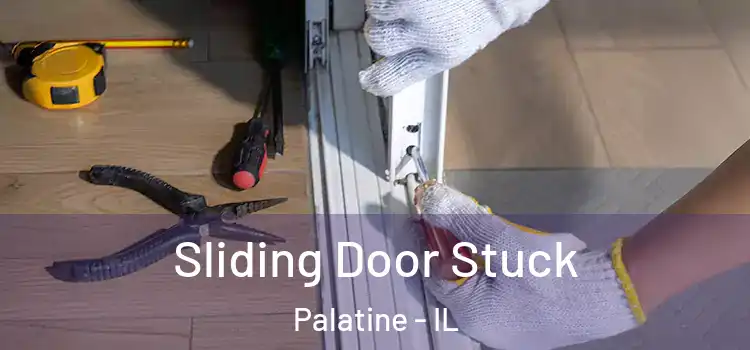  Sliding Door Stuck Palatine - IL